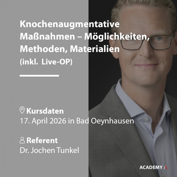 Dr. Tunkel | 17.04.2026 in Bad Oeynhausen | Knochenaugmentative Maßnahmen – .Möglichkeiten ...
